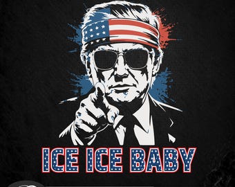 Trump Ice Ice Baby Shirt, Funny Trump Supporter Tee 4th of July Tee Immigration Enforcement Trump Merch