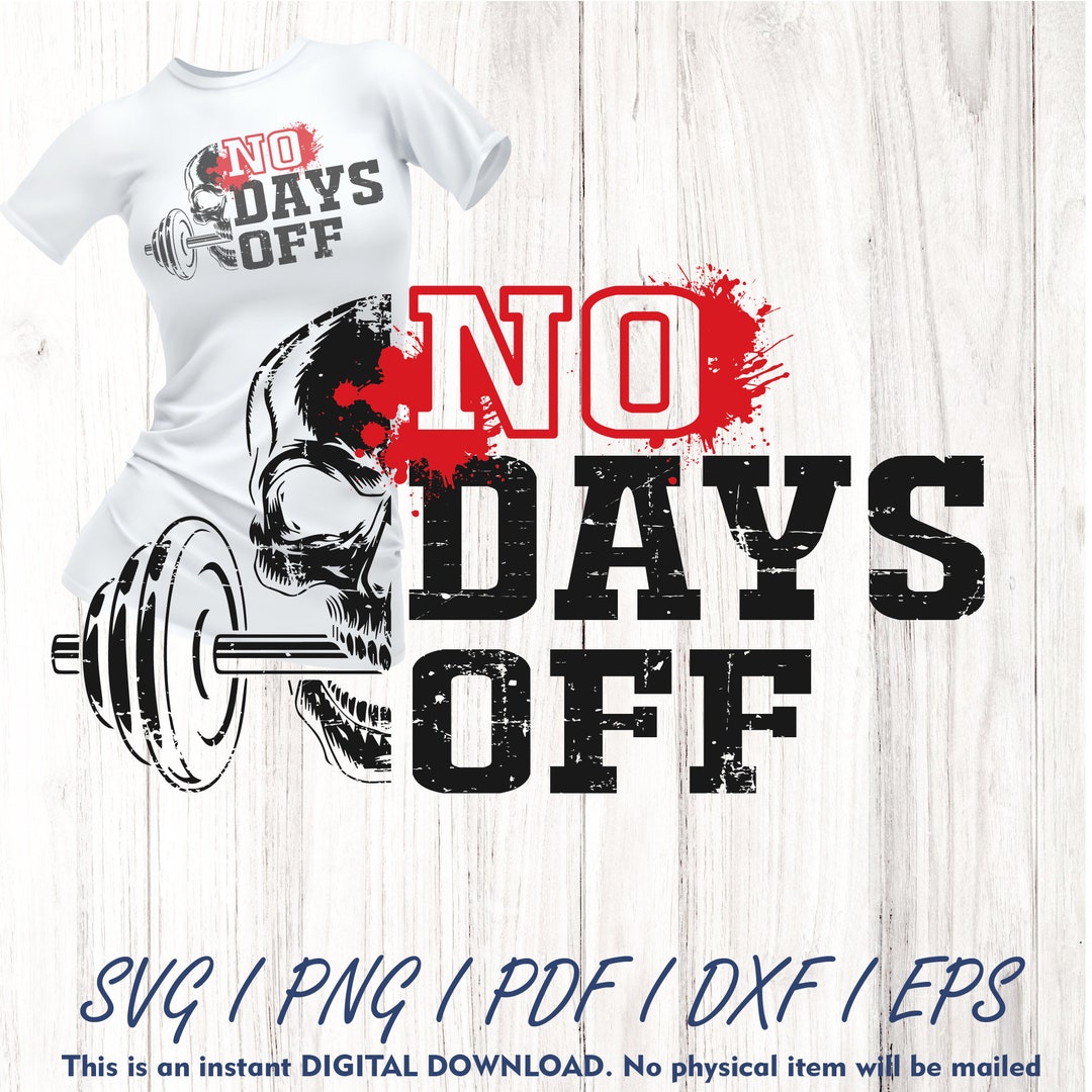 No Days off SVG: Motivational Gym Workout Shirt Design (digital ...