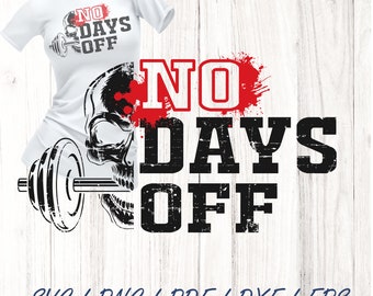 No Days Off Workout Gym Motivation T- Shirt No Days Off Workout Gym Motivation T- Shirt