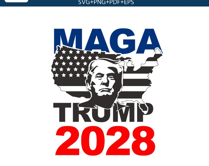 Maga Trump 2028 SVG | American flag PNG | Pro America trump cut file | Republican svg | Republican Gifts png, Patriotic Gifts, support trump