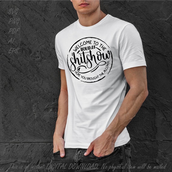 Welcome To The Shitshow. Funny Saying Tshirt Welcome To The Shitshow. Funny Saying Tshirt