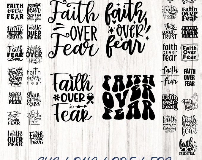 Faith Over Fear SVG PNG PDF Bundle, Religious Svg, Faith Svg, Jesus Svg, Forgiven Svg, Motivational cut file, Self Love Svg, Pray Svg