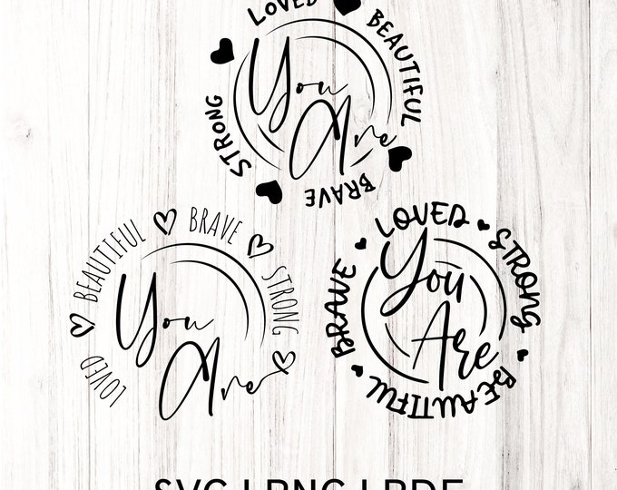 You Are Brave SVG PNG PDF, 3 Sets Inspirational Svg, Positive Quote Svg, Mental Health Svg, Positive Svg, Motivational Svg, Self Love Svg