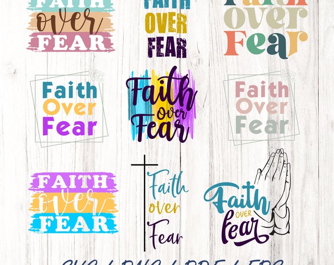 Faith Over Fear SVG PNG PDF Bundle, Faith Svg, Jesus Svg, Forgiven Svg, Motivational cut file, Self Love sublimation , Pray png, cut fie