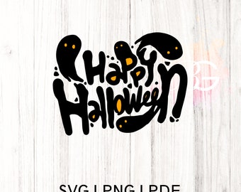 Happy Halloween Ghost SVG PNG: Fall Cricut Cut File (Digital Download)