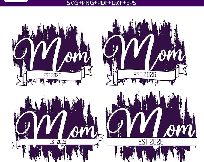 Mom EST 2026 SVG, Mama Shirt Design (Digital Download)