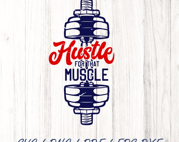 Hustle for that muscle, Workout svg png cut file | Fitness svg | Workout svg | Motivational svg | Gym svg dxf eps png | Women Workout svg