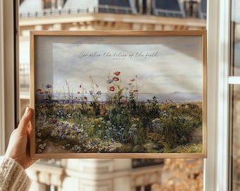 Consider the lilies Wildflower field Matthew 6:28 Vintage Painting Christian Scriptures Modern Christian Prints