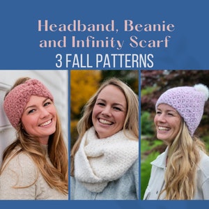 Puede incluir: Tres mujeres con diademas, gorros y bufandas infinitas de ganchillo. Las diademas, los gorros y las bufandas son de diferentes colores y patrones. El texto "Headband, Beanie and Infinity Scarf 3 FALL PATTERNS" está en la parte superior de la imagen.