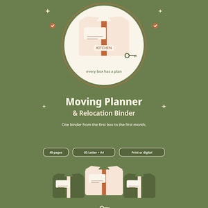 May include: A Moving Planner & Relocation Binder with 40 pages, compatible with US Letter and A4 sizes. The design features a green background, a circular graphic with a box labelled KITCHEN, a key icon, and the text every box has a plan.