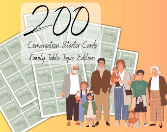 Family Table Topics, Conversation Starter Cards - set of 200 printables