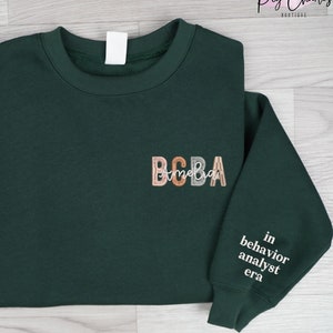 Personalized BCBA EmbroideredSweatshirt, Special Education Shirt, ABA Analyst, RBT Gift, Behavior Therapist, In Behavior Analyst Era