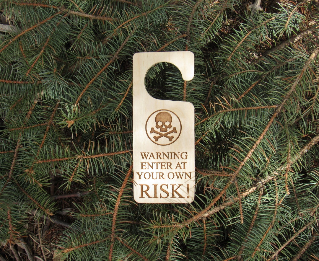 Warning Enter at Your Own Risk! Door Knob Handle Hanger, Wooden, Laser ...