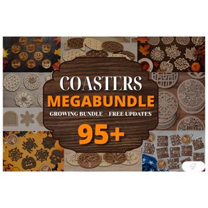 May include: A selection of wooden coasters with diverse designs, such as floral, leaf, and Halloween motifs. The image displays the text "COASTERS MEABUNDLE" and "95+".