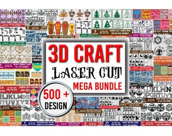May include: A collage of images showcasing over 500 laser cut designs for crafting. The designs include various themes such as Christmas, Father's Day, Halloween, and more. The text "3D Craft Laser Cut Mega Bundle" is displayed in large red letters.