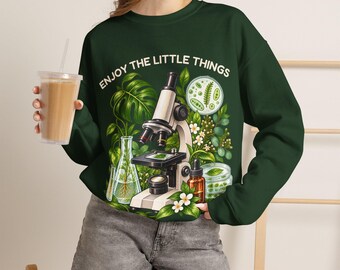 Biology Sweatshirt, Enjoy the Little Things Microscope Crewneck, Unisex Science Sweater, Gift for Biologist, Lab Tech, Teacher