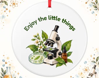 Biology Gift Ornament, Enjoy the Little Things Microscope Hanging Decor, Flat Ceramic Ornament, Gift for Biologist, Lab Tech