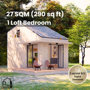 May include: A small, modern house with a loft bedroom, 27 sq m (290 sq ft). The house has a light-coloured exterior, a dark roof, and large glass doors. Two chairs are on the wooden deck. Text on the image says "Layout Kit Digital Download."