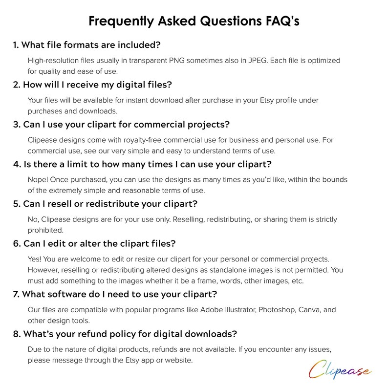 以下が含まれることがあります： 白い背景に「Frequently Asked Questions FAQ's」の文字と、デジタルクリップアートに関する番号付きの質問が表示されています。質問には、ファイル形式、ダウンロード、商用利用、払い戻しポリシーなどが含まれます。Clipeaseのロゴが右下にあります。
