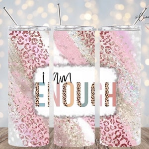 I Am Enough Tumbler Positive Affirmation Tumbler Custom 20 ounce tumbler image 1