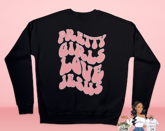 Mooie meisjes houden van Jezus Crewneck Sweatshirt | PGLJ-sweatshirt | Jezus buitenissig shirt | Christelijke kleding| Heb lief zoals Jezus| Spreuken 31