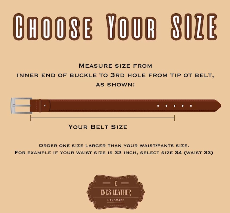 May include: A brown leather belt with a silver buckle, displayed with text that reads "CHOOSE YOUR SIZE." The image provides instructions on how to measure belt size, including the text "YOUR BELT SIZE" and "ORDER ONE SIZE LARGER THAN YOUR WAIST/PANTS SIZE."