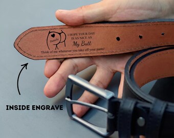 I Hope Your Day Is As Nice As My Butt - Funny Personalized Leather Belt, Custom Engraved Belt for Him, Naughty Gift for Boyfriend