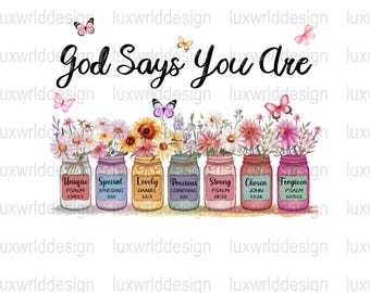 God Says You Are PNG: Christian Sunflower Clipart (Digital Download)