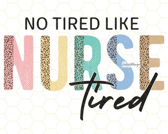Tired Like Nurse PNG: Leopard Print Sublimation Design (Digital Download)