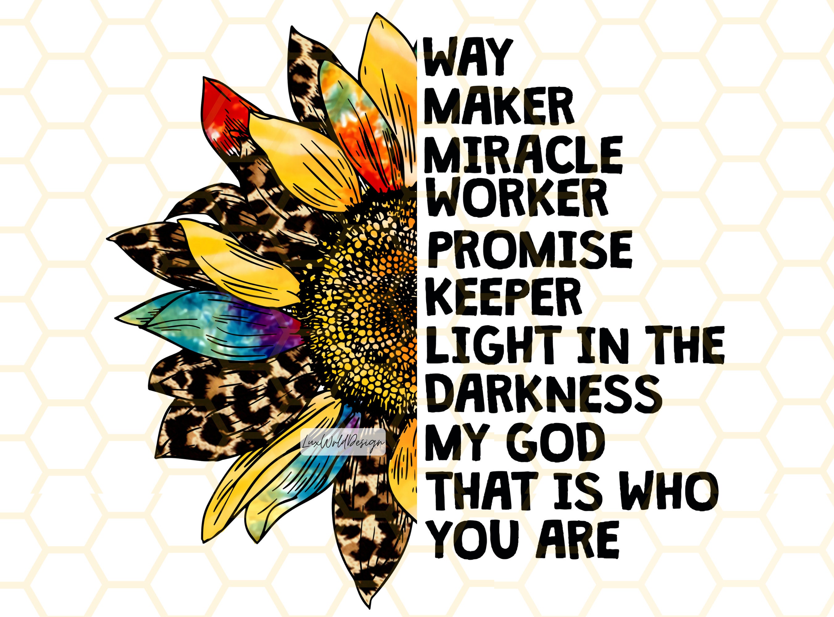 Way Maker Miracle Worker Promise Keeper Light in the Darkness, My God That  is Who You Are svg, png, jpg, pdf, eps, dxf, ai