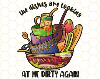 Dirty Dishes Funny Kitchen PNG - Sublimation Design (Digital Download)
