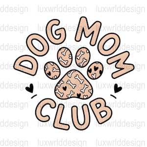 Dog Mom Club PNG: Sublimation Design (Digital Download)