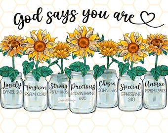 Sunflower Christian Quotes PNG: God Says You Are (Digital Download)