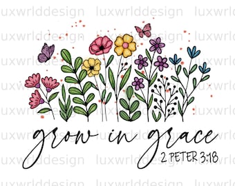 Grow In Grace PNG | Faith Clipart | Faith png | Jesus png | Sublimation Design | Digital Download | Christian Quotes | Religious Png