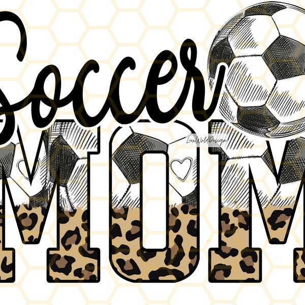 Soccer Mom PNG | Soccer Clipart | Soccer Mama png | Soccer Shirt Design | Leopard Print | Sublimation Design | Digital Design Download