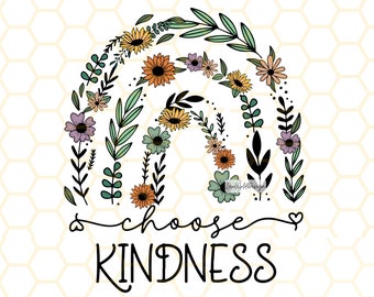 Choose Kindness Floral PNG: Sublimation Design (Digital Download)