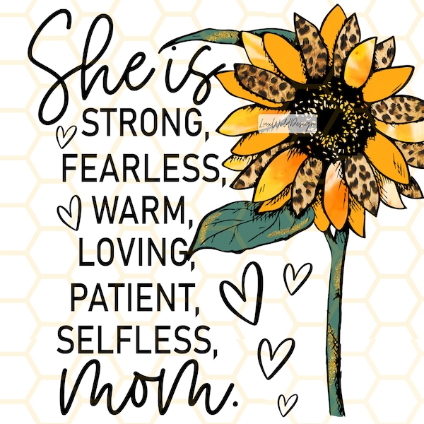 She Is Strong Fearless Warm Loving Patient Selfless MOM PNG | Mama png | Mother's Day png | Leopard png | Sublimation Design |Digital Design