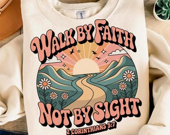Walk By Faith PNG: Christian Sublimation Design (Digital Download)