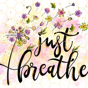 Dandelion 'Just Breathe' PNG: Floral Sublimation Design (Digital Download)