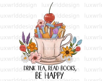 Drink Tea Read Books PNG: Book Lover Sublimation Design (Digital Download)