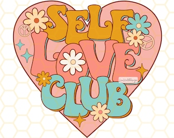 Self Love Club PNG | Psychische Gesundheit png | Selbstliebe png | Valentinstag png | Positive png | Retro png | Sublimationsdesign | Digitales Design