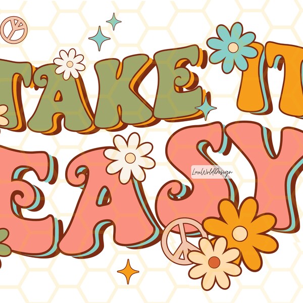 Take It Easy PNG | Mental Health png | Positive png | Flowers png | Anxiety png | Retro png | Sublimation Design | Digital Design Download