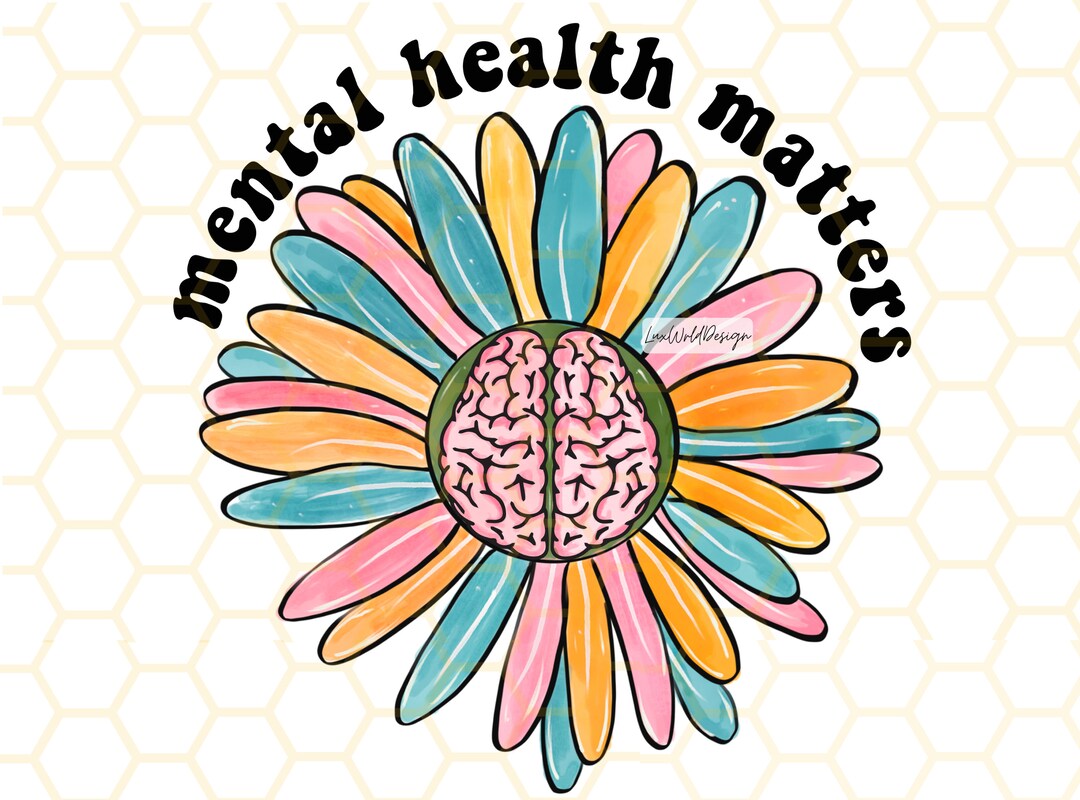 Mental Health Matters Flower PNG: Self Love Sublimation Design (digital ...