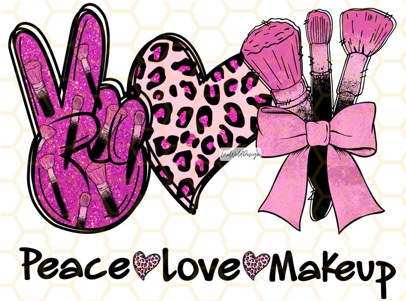 May include: Pink peace sign with makeup brushes, a pink heart with a leopard print, and three pink makeup brushes tied together with a pink bow. The text "Peace Love Makeup" is below the image.