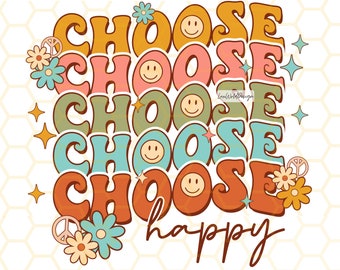 Choose Happy PNG | Mental Health png | Self Love png | Smiley Face png | Anxiety png | Retro png | Sublimation Design | Digital Design