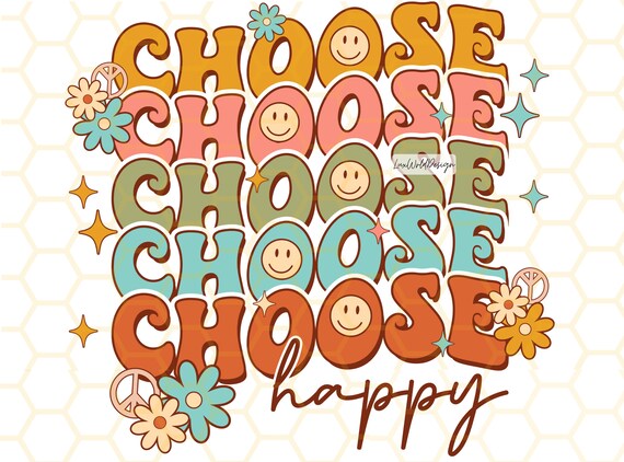 Choose Happy PNG | Mental Health png | Self Love png | Smiley Face png | Anxiety png | Retro png | Sublimation Design | Digital Design