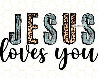 Jesus Loves You PNG: Christian Sublimation Design (Digital Download)