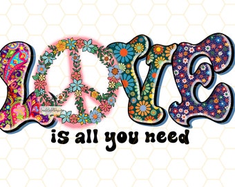 Love Is All You Need PNG | Hippie png | Hippie Soul png | Sublimation Design | Digital Design Download | Peace Sign png | Flowers