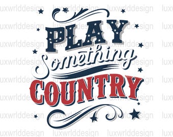 Play Something Country PNG: Western Sublimation Design (Digital Download)