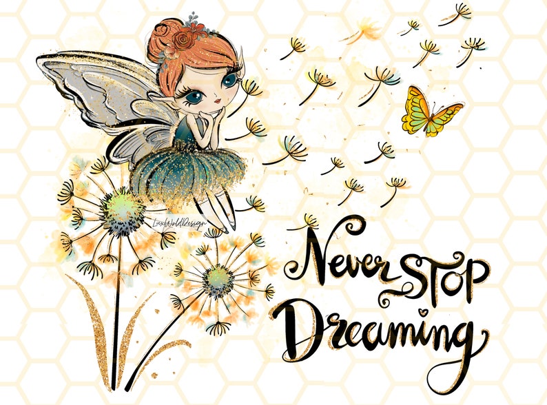 Never Stop Dreaming PNG | Fairy png | Dandelion png | Dandelion Blowing png | Flowers png | Sublimation Design | Digital Design Download image 1